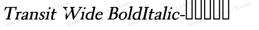 Transit Wide BoldItalic字体转换